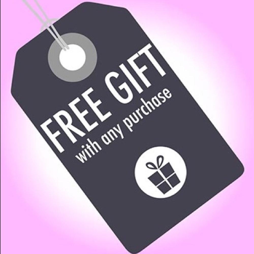 Receive a free gift with every item purchased!